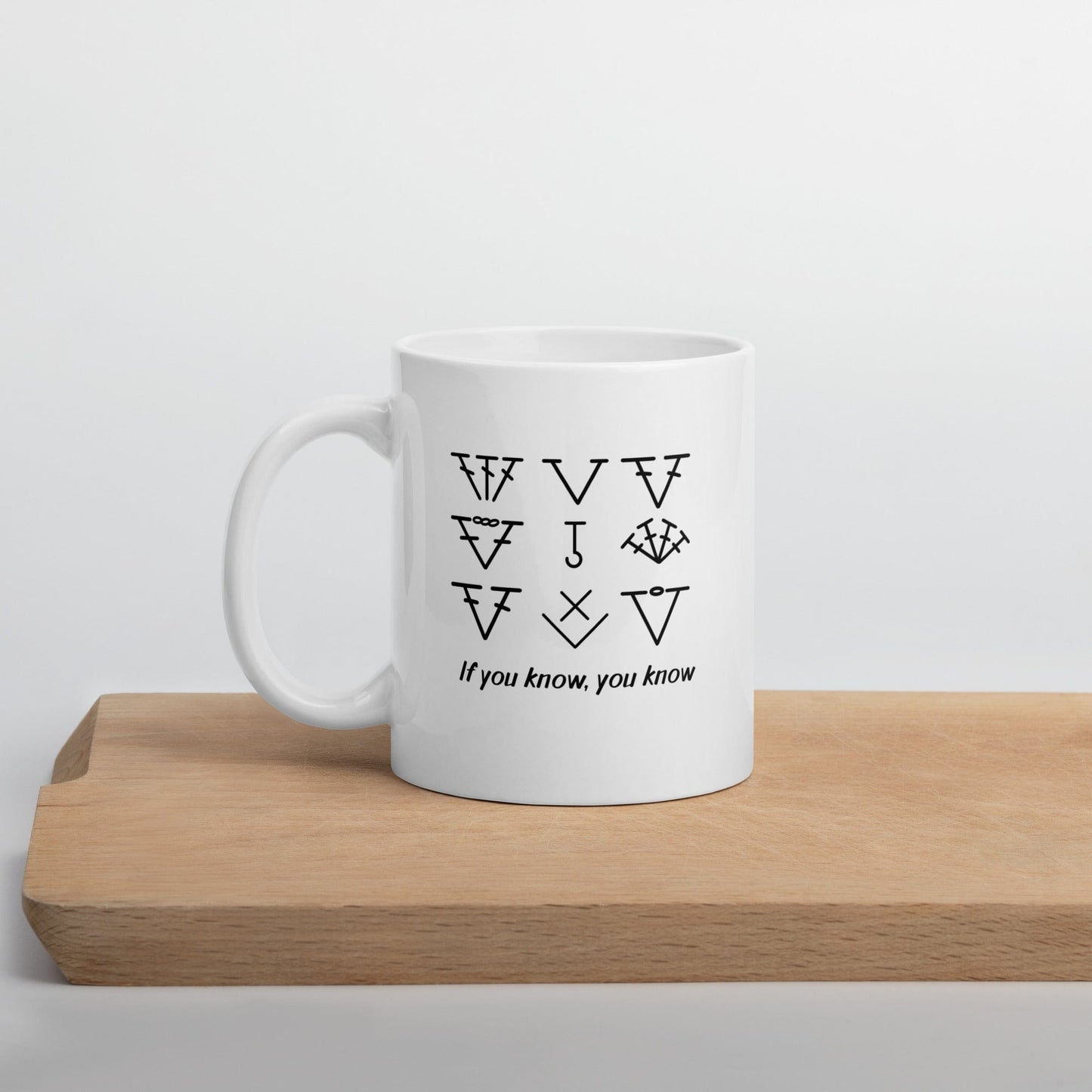 If you know, you know Mug 11 oz