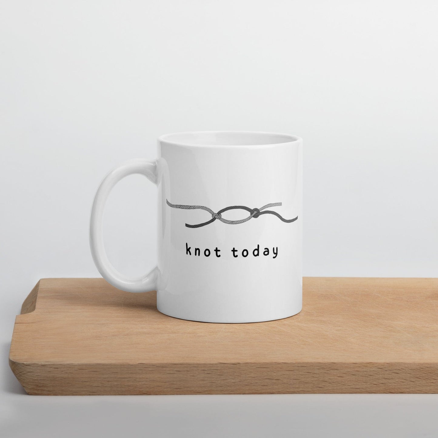 Knot Today Mug 11 oz