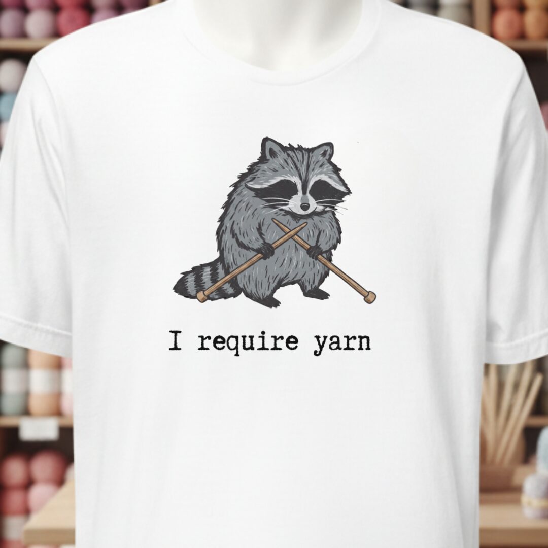 I Require Yarn T-Shirt White t-shirt