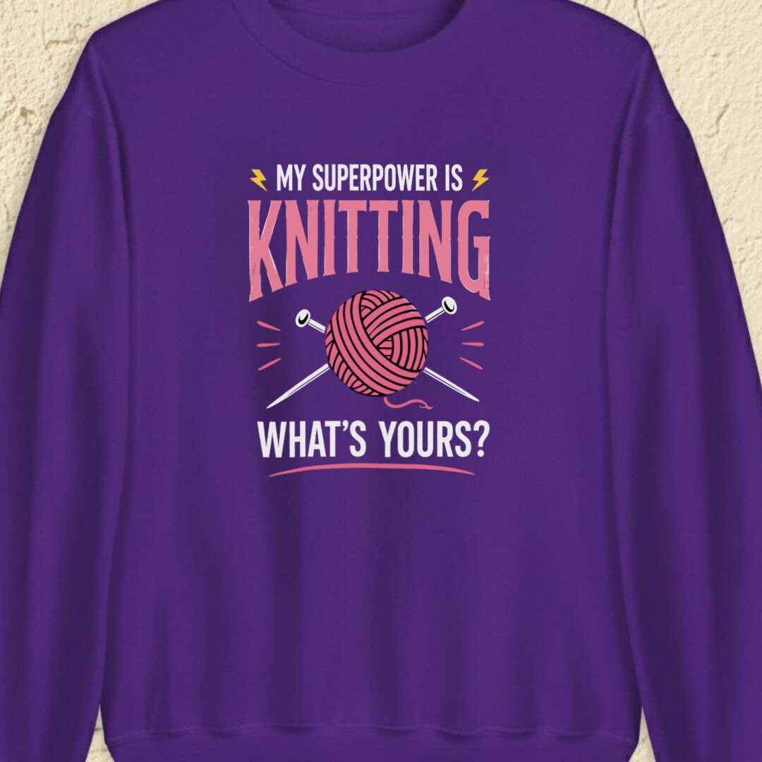 Knitting Superpower Purple Sweatshirt.jpg