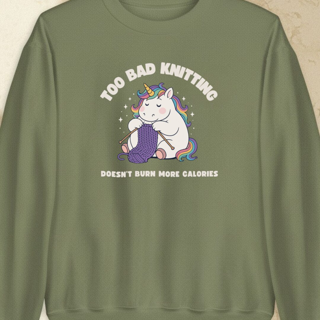 Knitting and Calories Military Green Sweatshirt.jpg