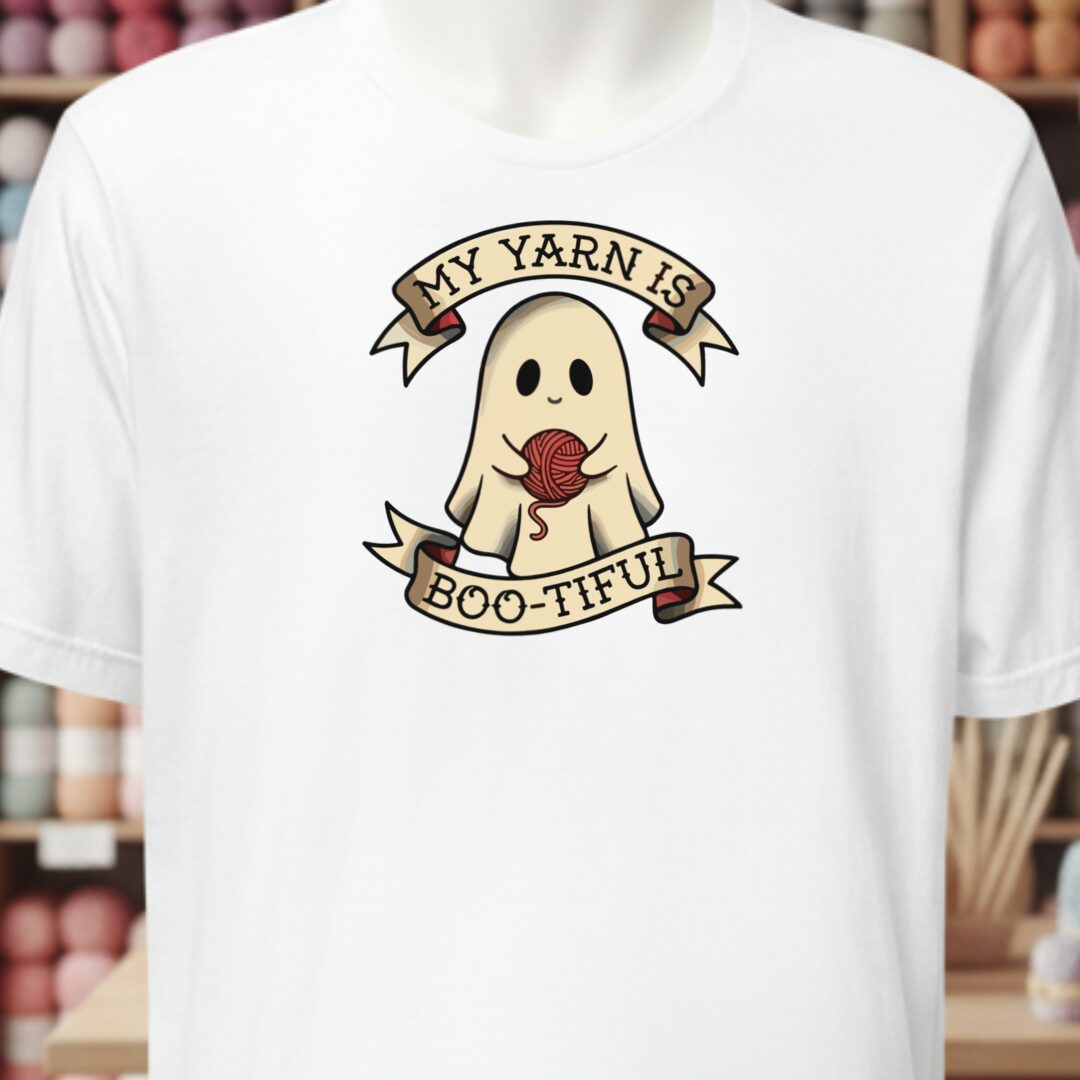 My Yarn Is bootiful T-Shirt White t-shirt