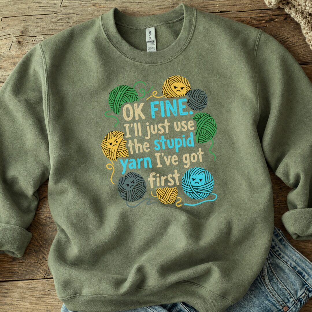 Stupid Yarn Sweatshirt Military Green t-shirt