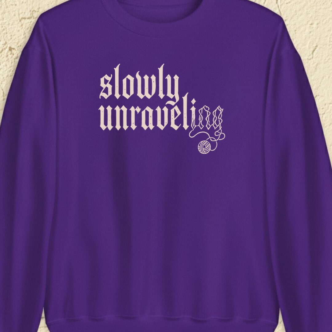 Unraveling Purple Sweatshirt.jpg