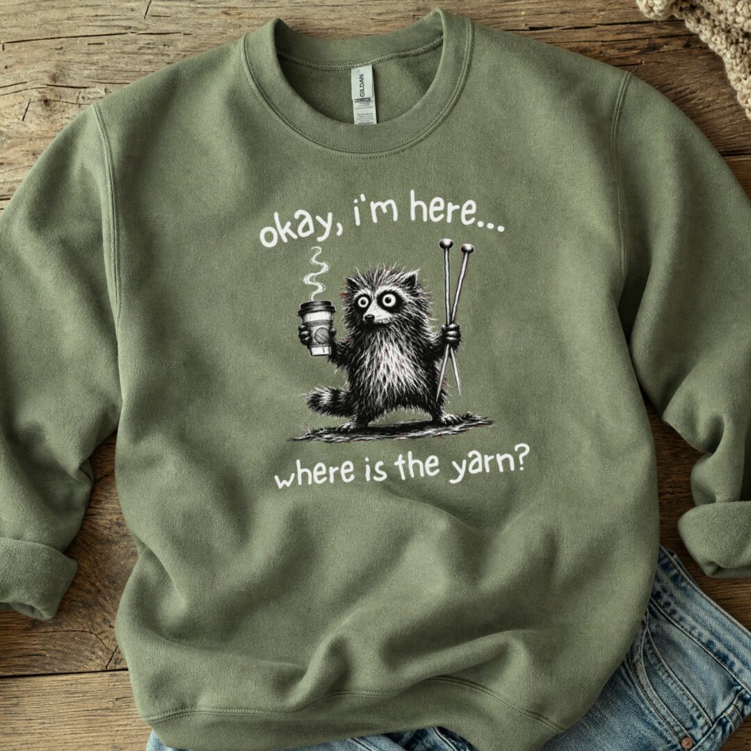 Where Is The Yarn Sweatshirt Military Green t-shirt
