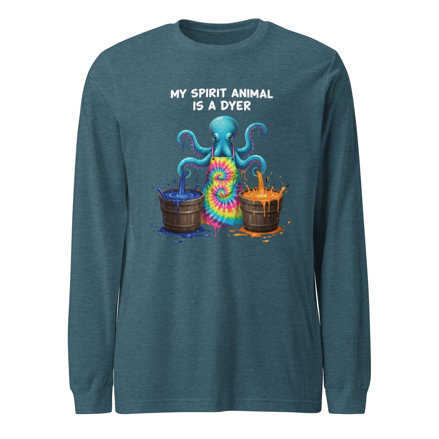 My Spirit Animal Is A Dyer Long Sleeve Tee Heather Deep Teal / S