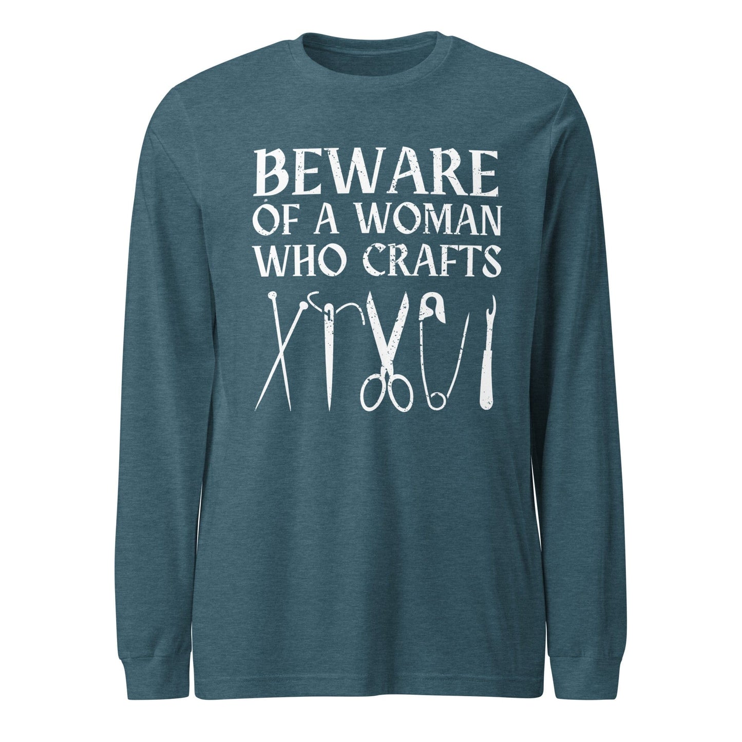 Beware of a woman who Crafts Long Sleeve Tee Heather Deep Teal / XS