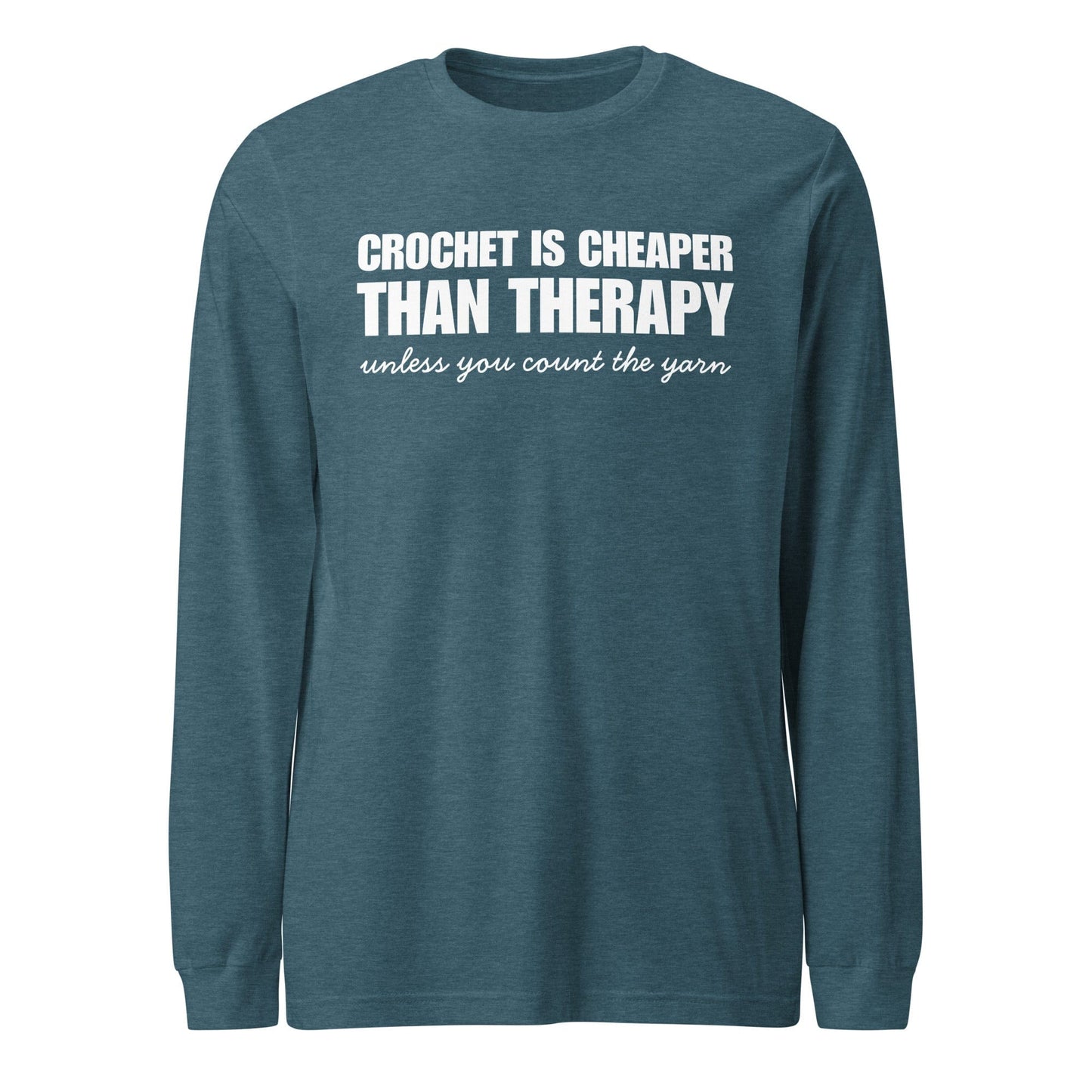 Crocheting is Cheaper Long Sleeve Tee Heather Deep Teal / XS