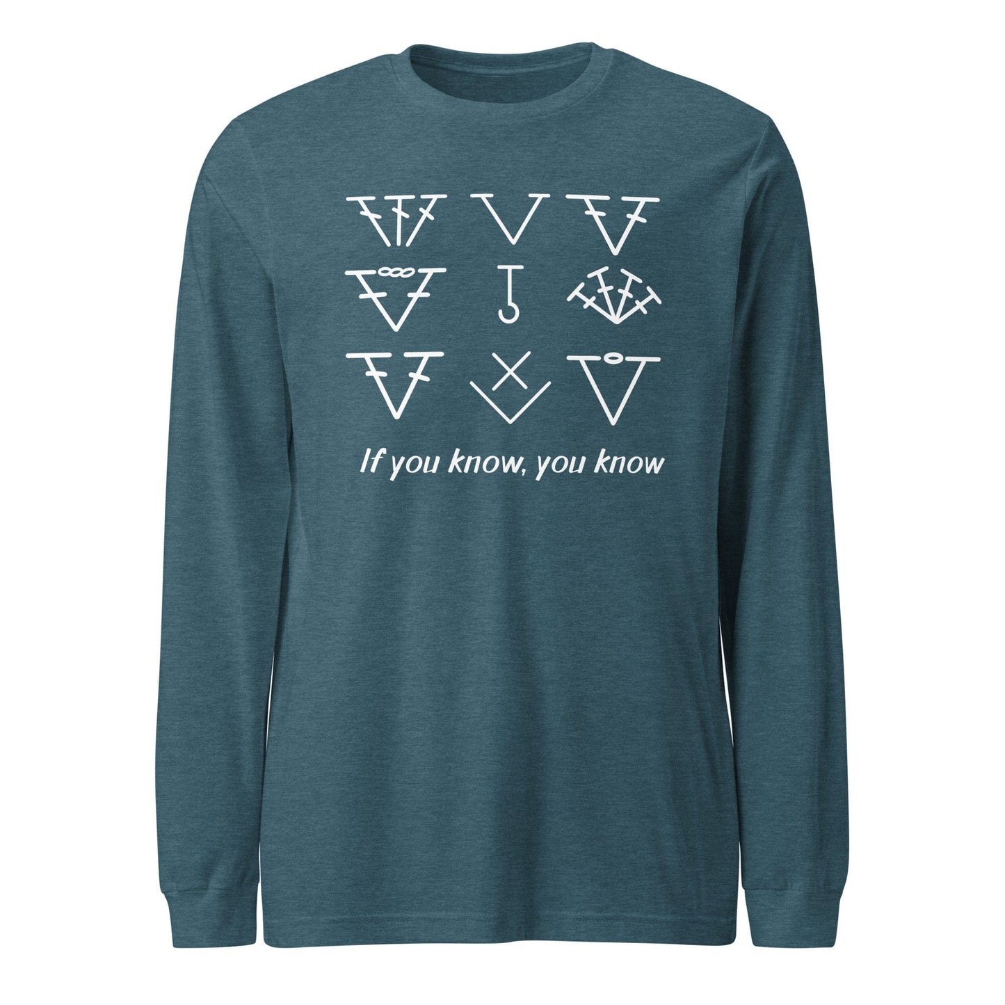 If you know, you know Long Sleeve Tee Heather Deep Teal / XS