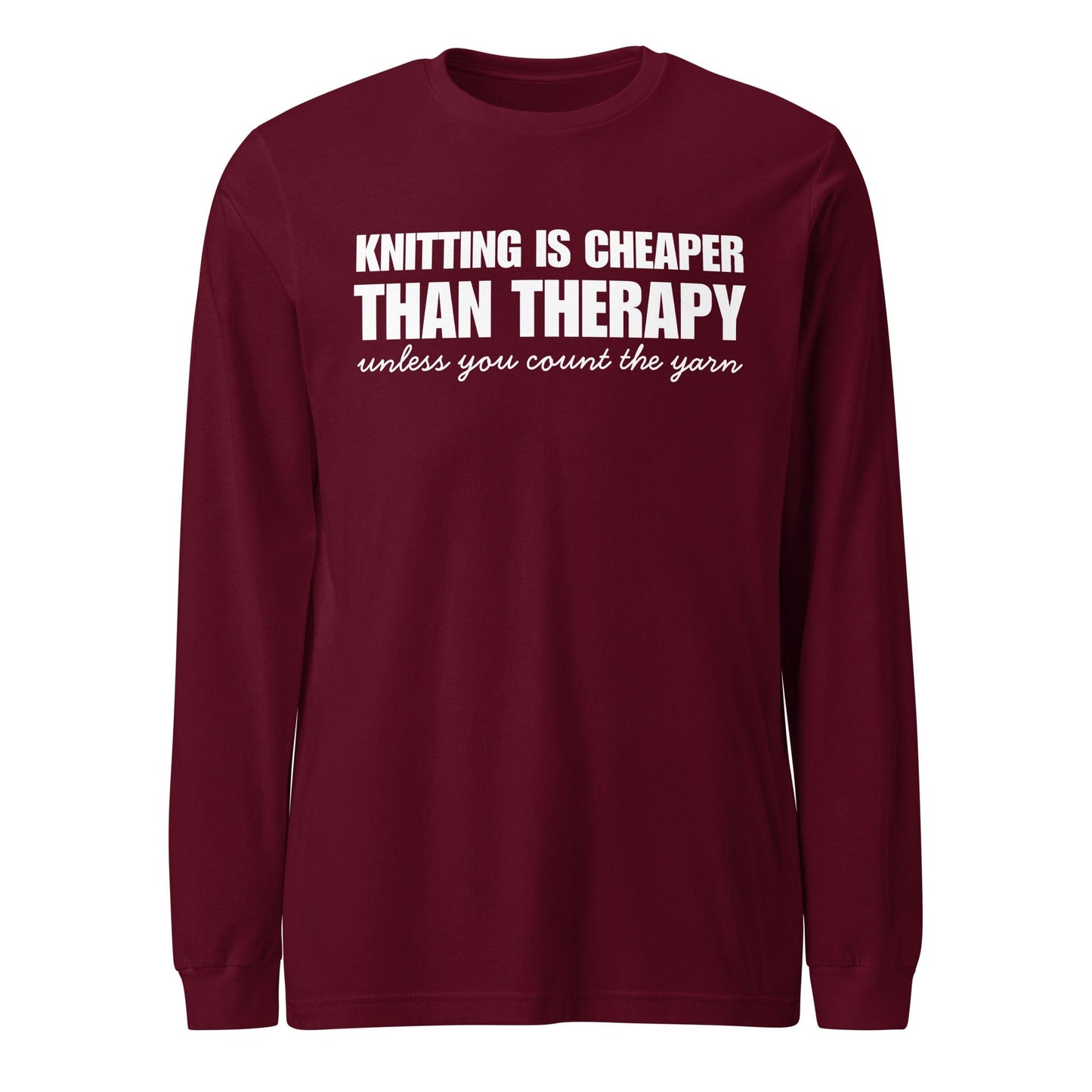 Knitting is Cheaper Long Sleeve Tee Maroon / XS