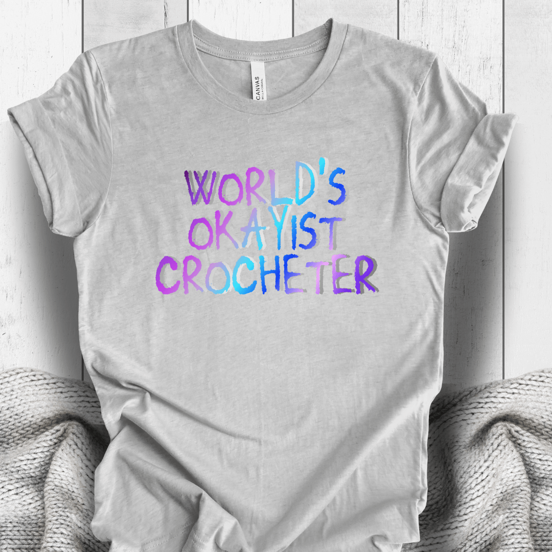 Worlds Okayist Crocheter T-Shirt Light Grey / S