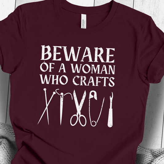 Beware of a woman who Crafts T-Shirt Maroon / S