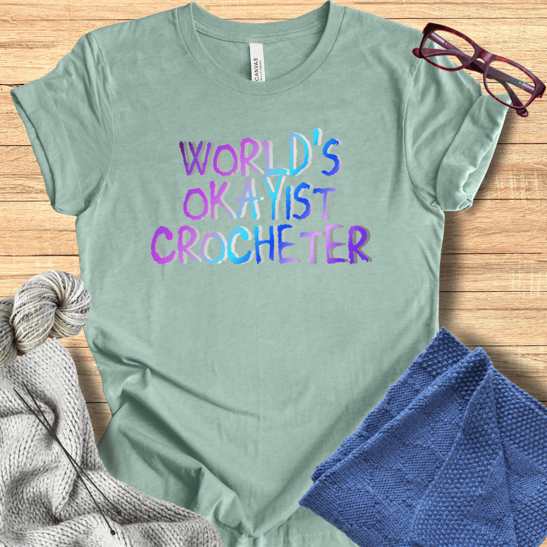 Worlds Okayist Crocheter T-Shirt Sea Breeze / S