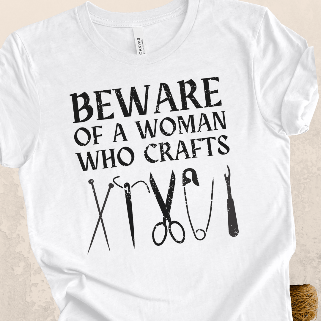 Beware of a woman who Crafts T-Shirt White / S