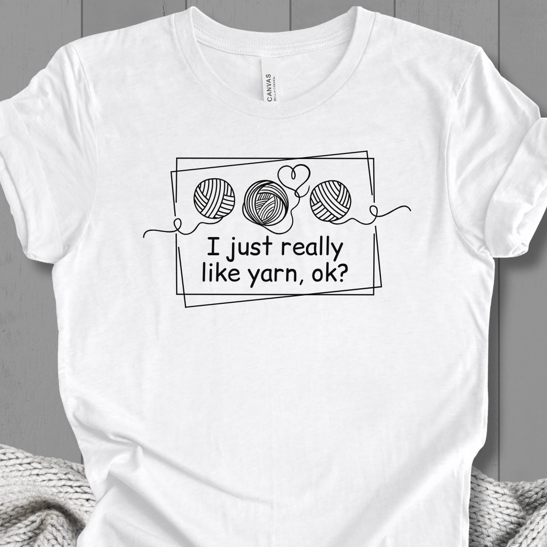 I just really like yarn, ok? T-Shirt White / S