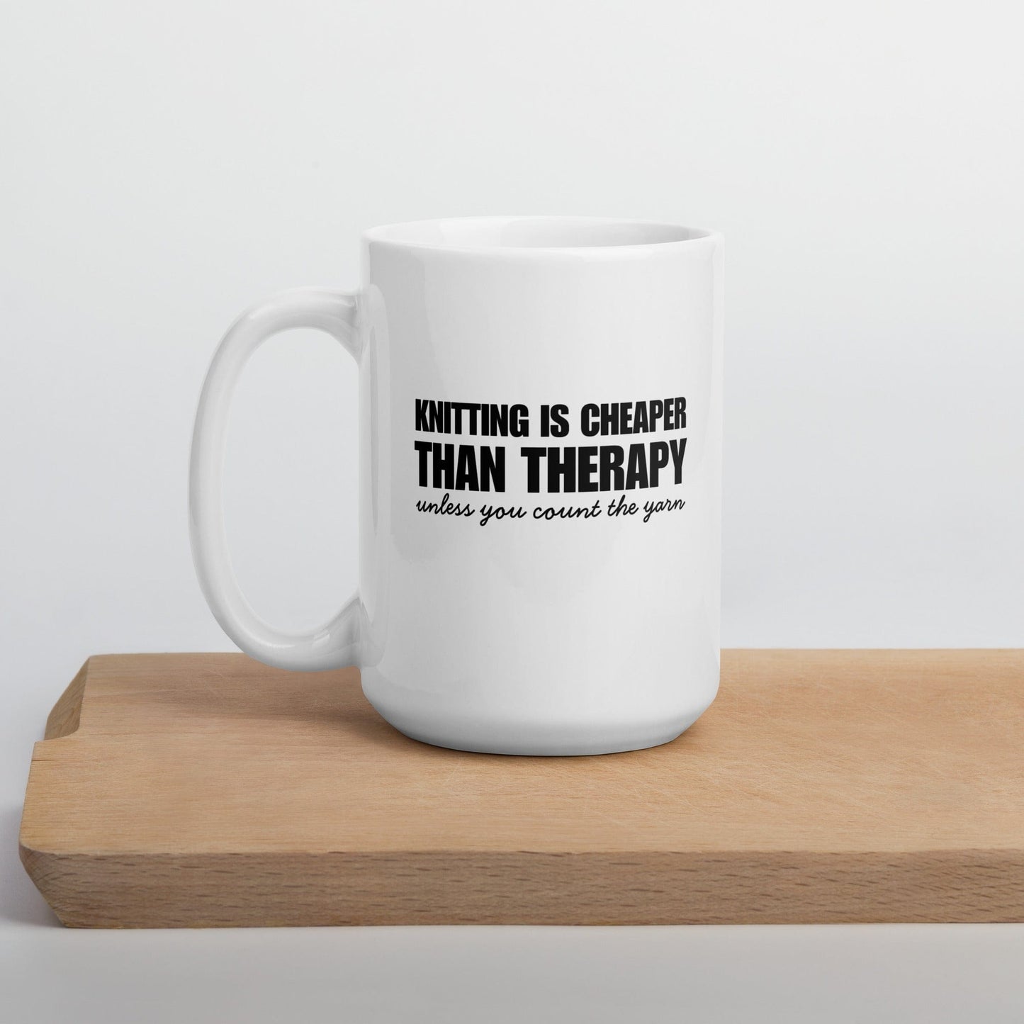 Knitting is Cheaper Mug 15 oz