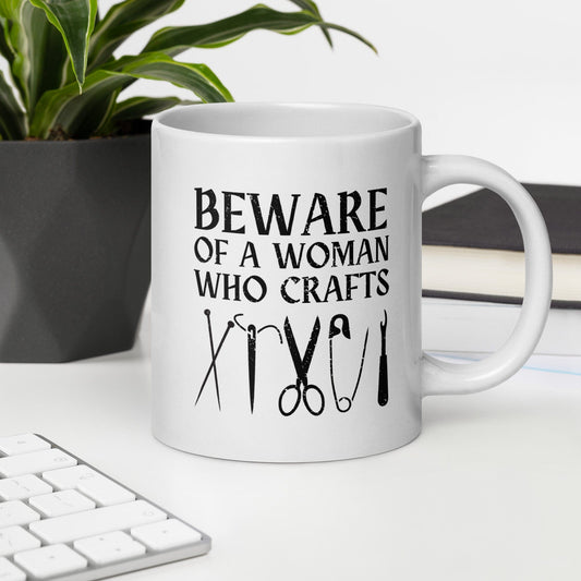 Beware of a woman who Crafts Mug 20 oz