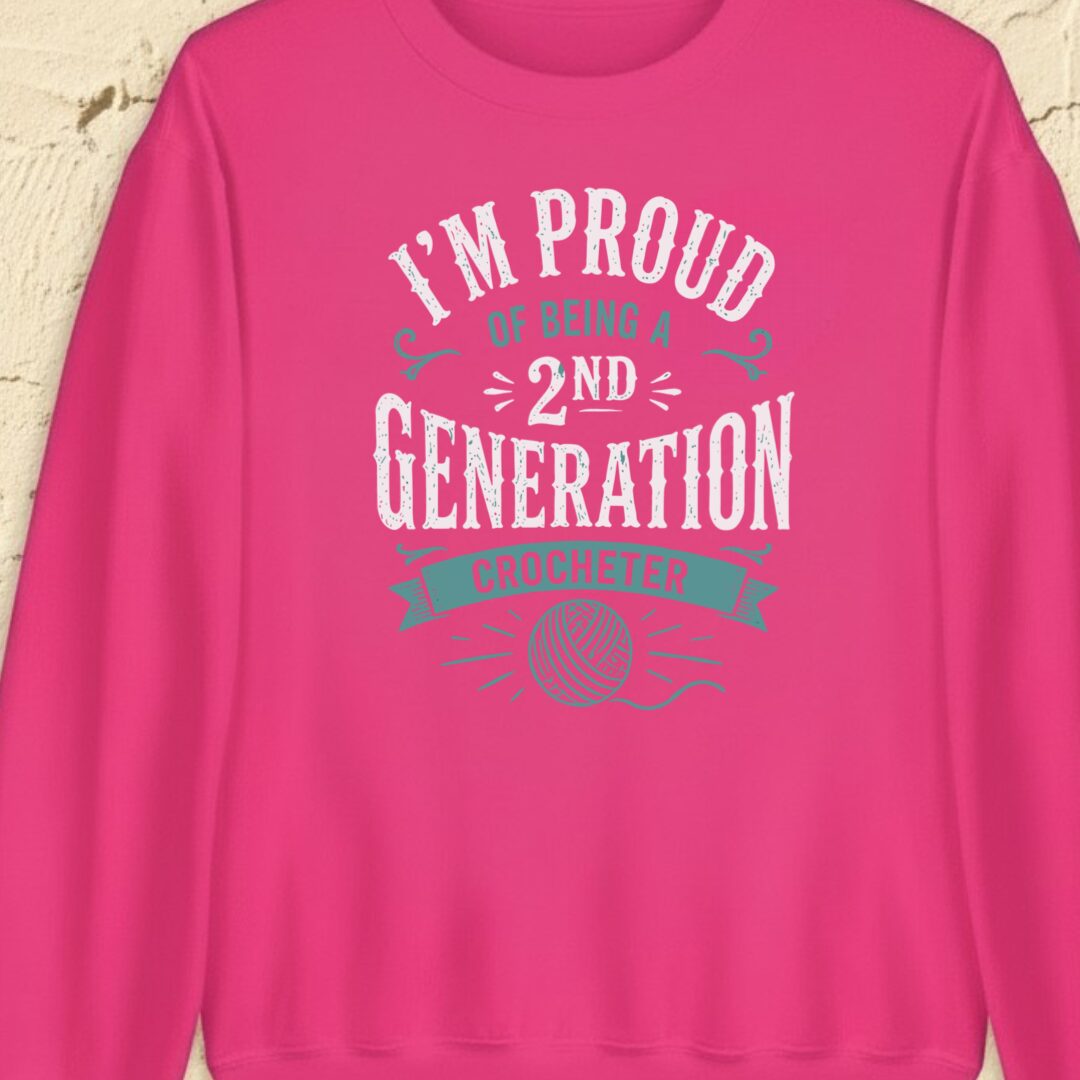 2nd Gen Crocheter Bright Pink Sweatshirt.jpg
