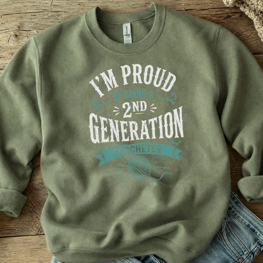 2nd Gen Crocheter Sweatshirt Military Green t-shirt