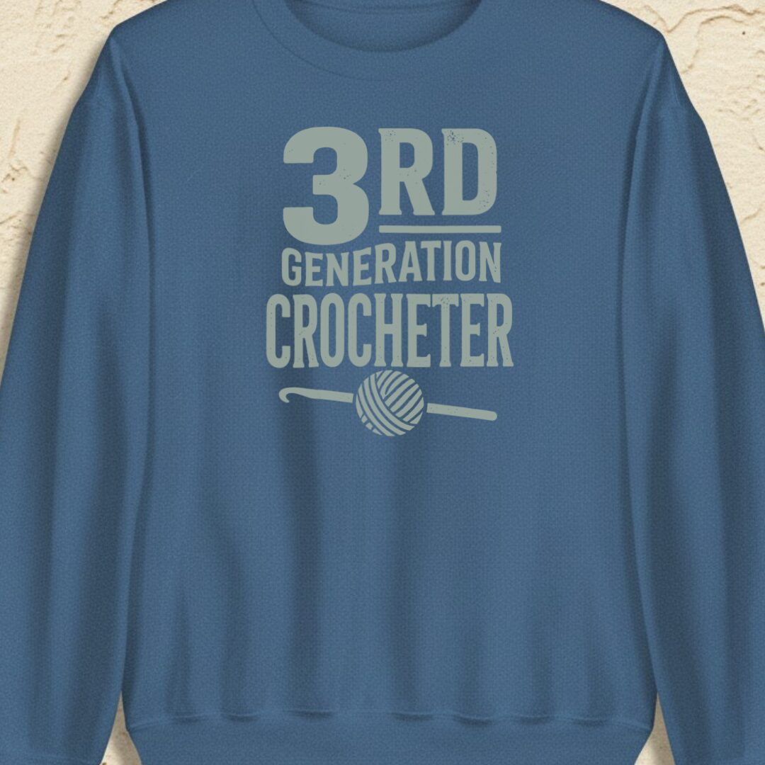 3rd Gen Crocheter Indigo Blue Sweatshirt.jpg