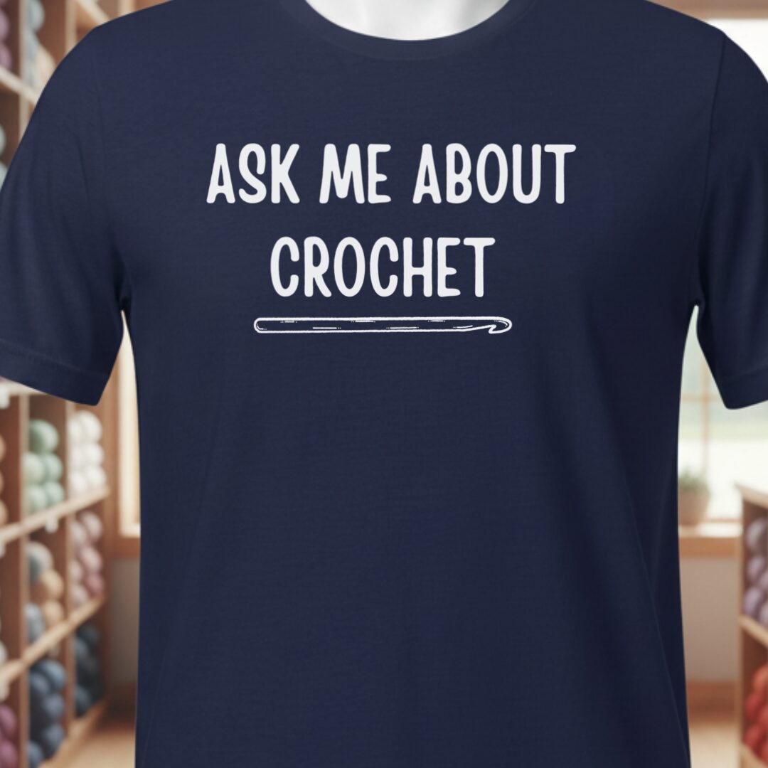 Ask Me About Crochet T-Shirt Navy t-shirt