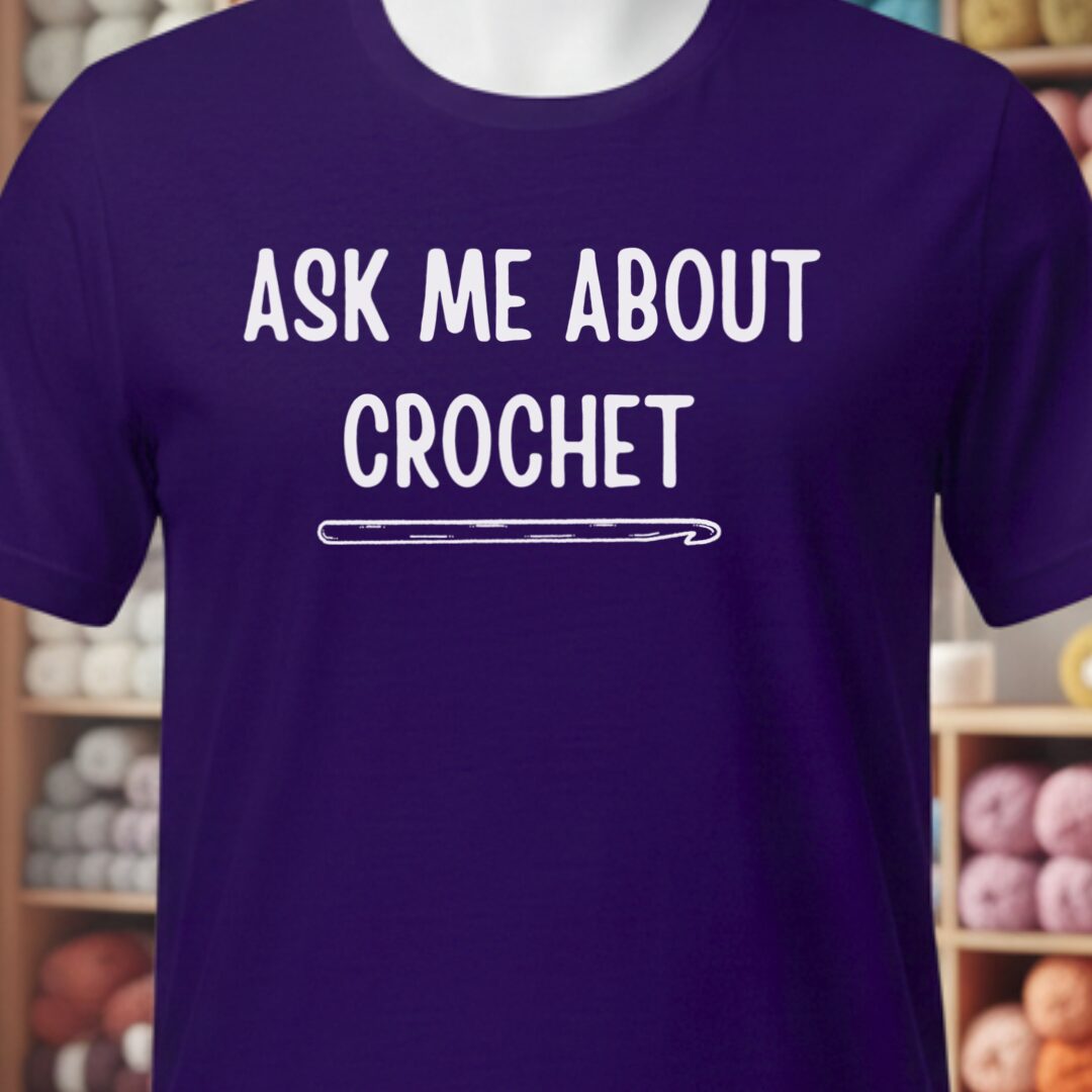 Ask Me About Crochet T-Shirt Purple t-shirt