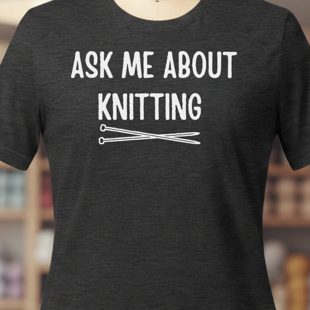 Ask Me About Knitting T-Shirt Dark Grey t-shirt