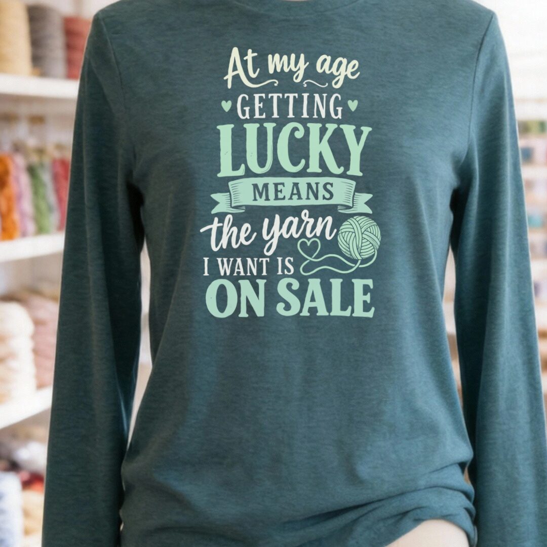 At my Age Long Sleeve Tee Teal Blue t-shirt