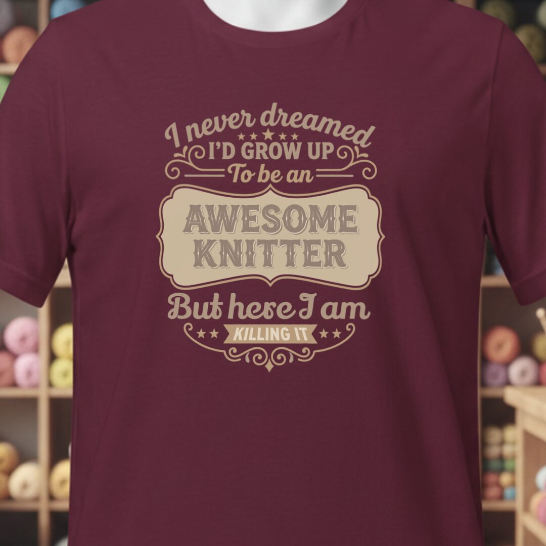 Awesome Knitter T-Shirt Maroon t-shirt