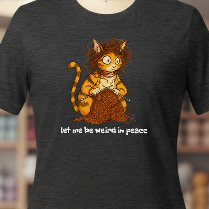 Be Weird in Peace T-Shirt Dark Grey t-shirt