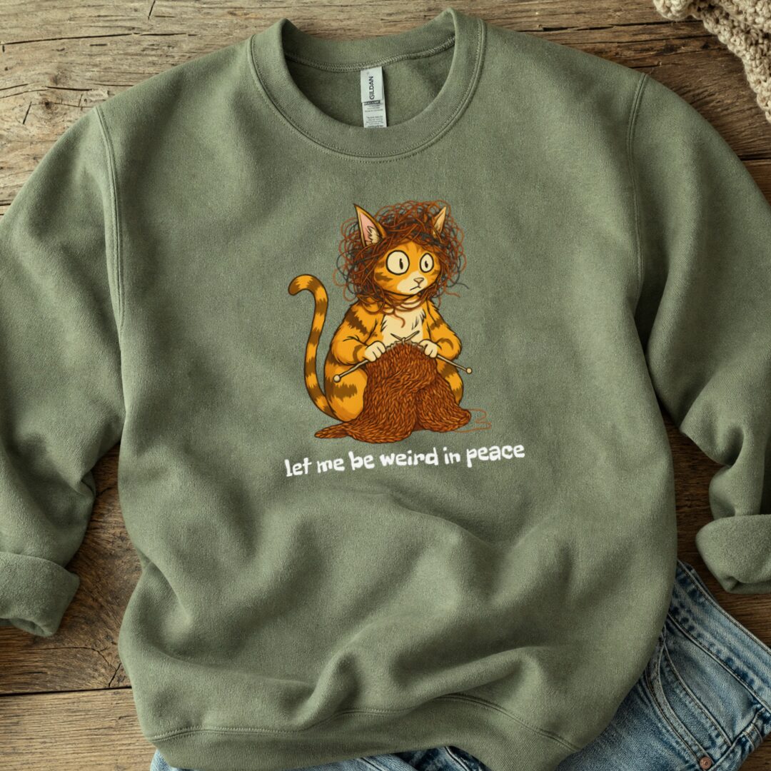 Be Weird in Peace Sweatshirt Military Green t-shirt