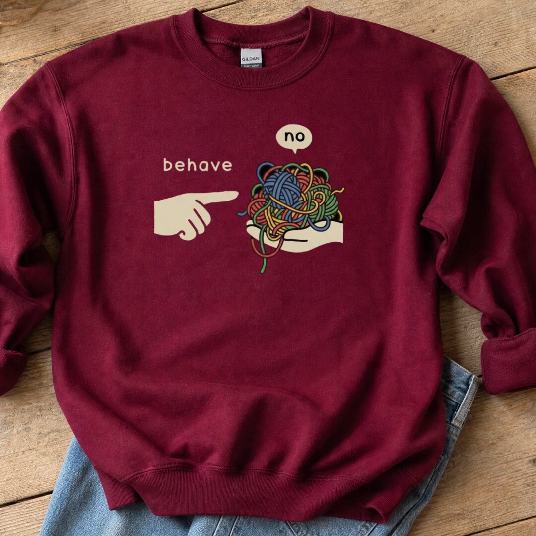 Behave Sweatshirt Maroon t-shirt