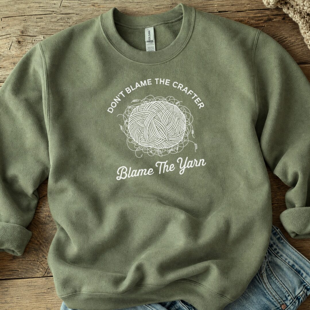 Blame The Yarn Sweatshirt Military Green t-shirt