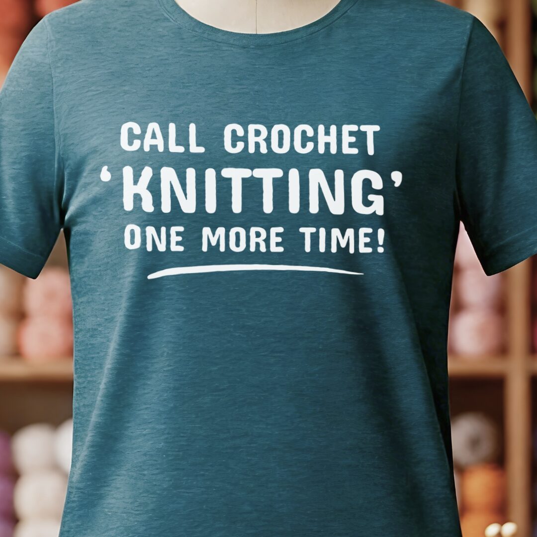 Call crochet knitting T-Shirt (text only) Teal Blue t-shirt