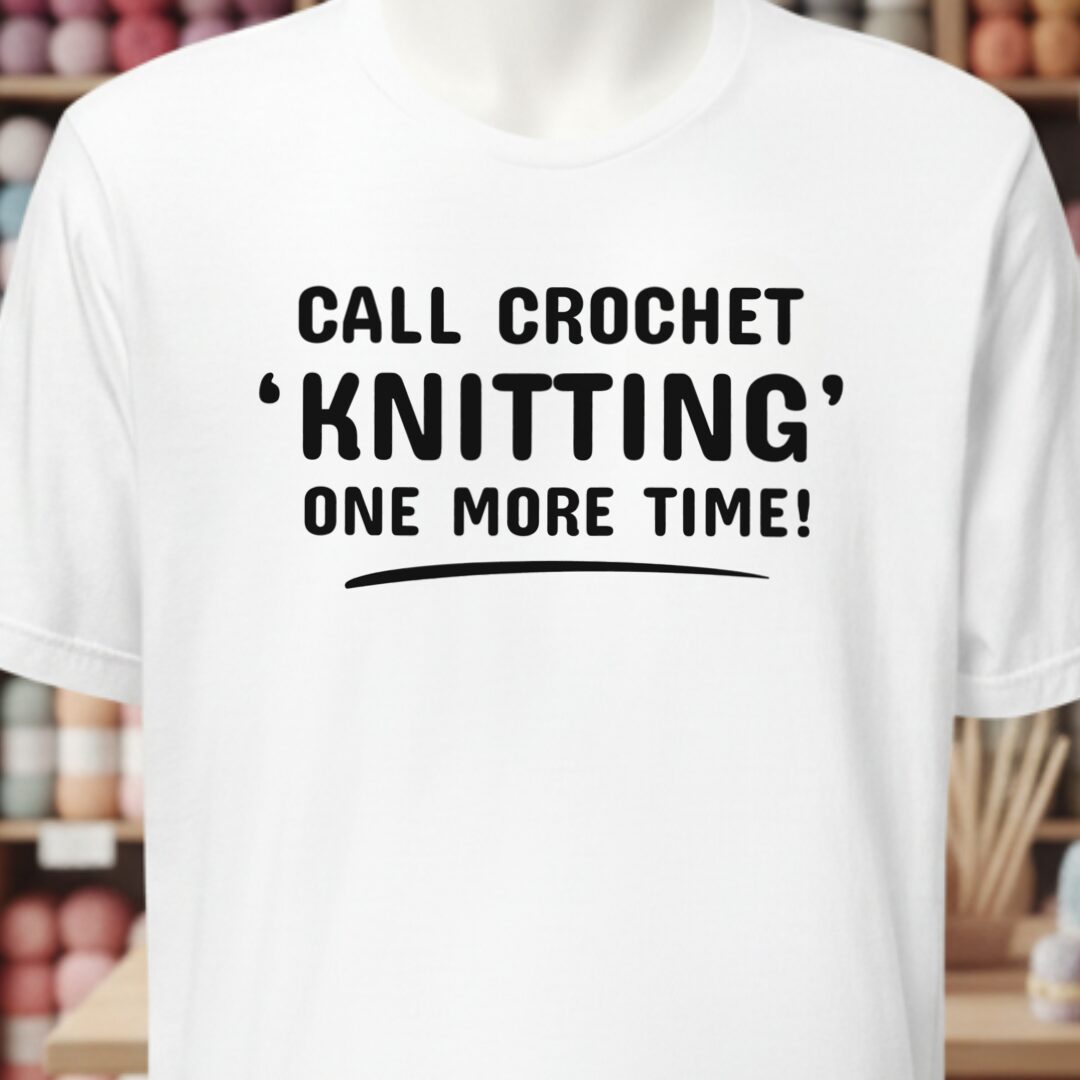Call crochet knitting T-Shirt (text only) White t-shirt