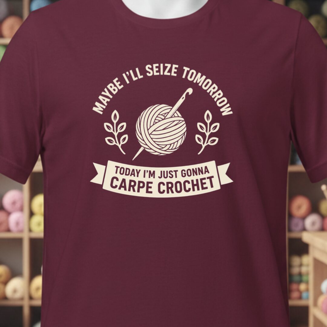 Carpe Crochet T-Shirt Maroon t-shirt