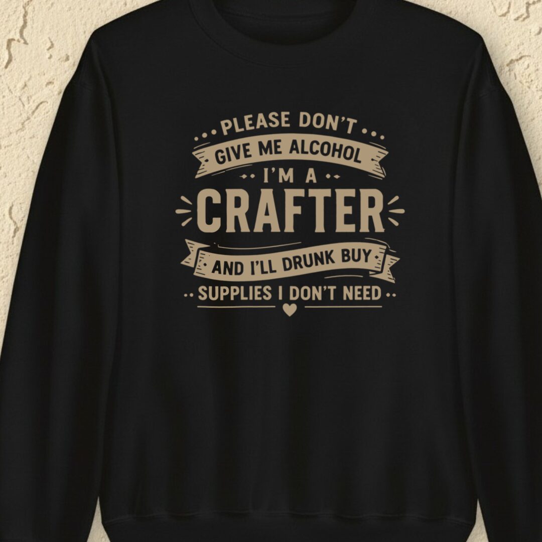 Crafting Drunk Black Sweatshirt.jpg
