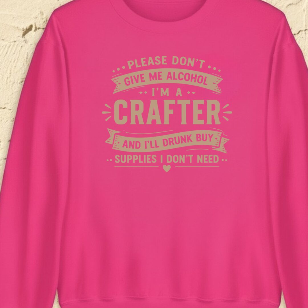 Crafting Drunk Bright Pink Sweatshirt.jpg
