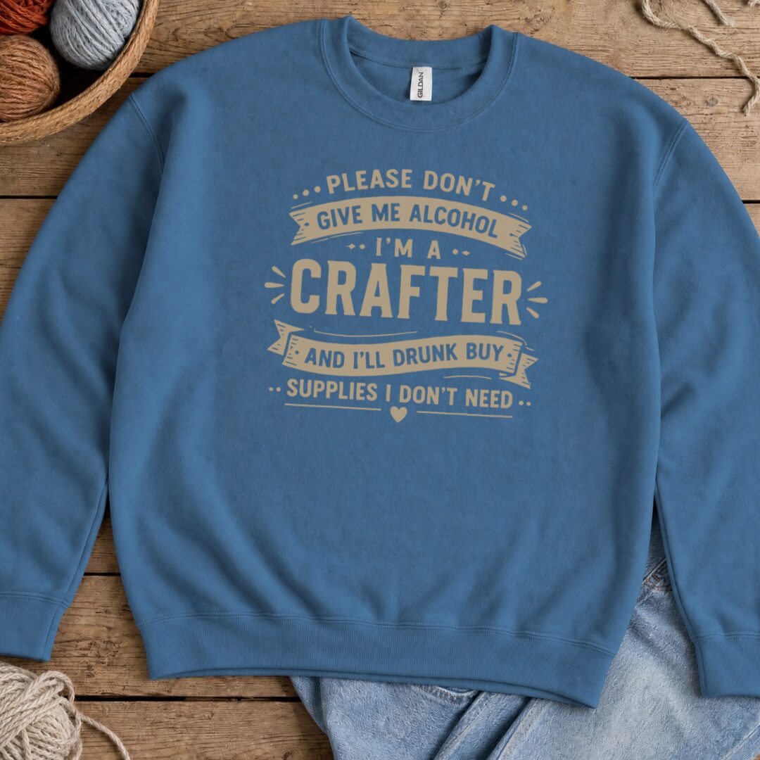 Crafting Drunk Sweatshirt Indigo Blue t-shirt