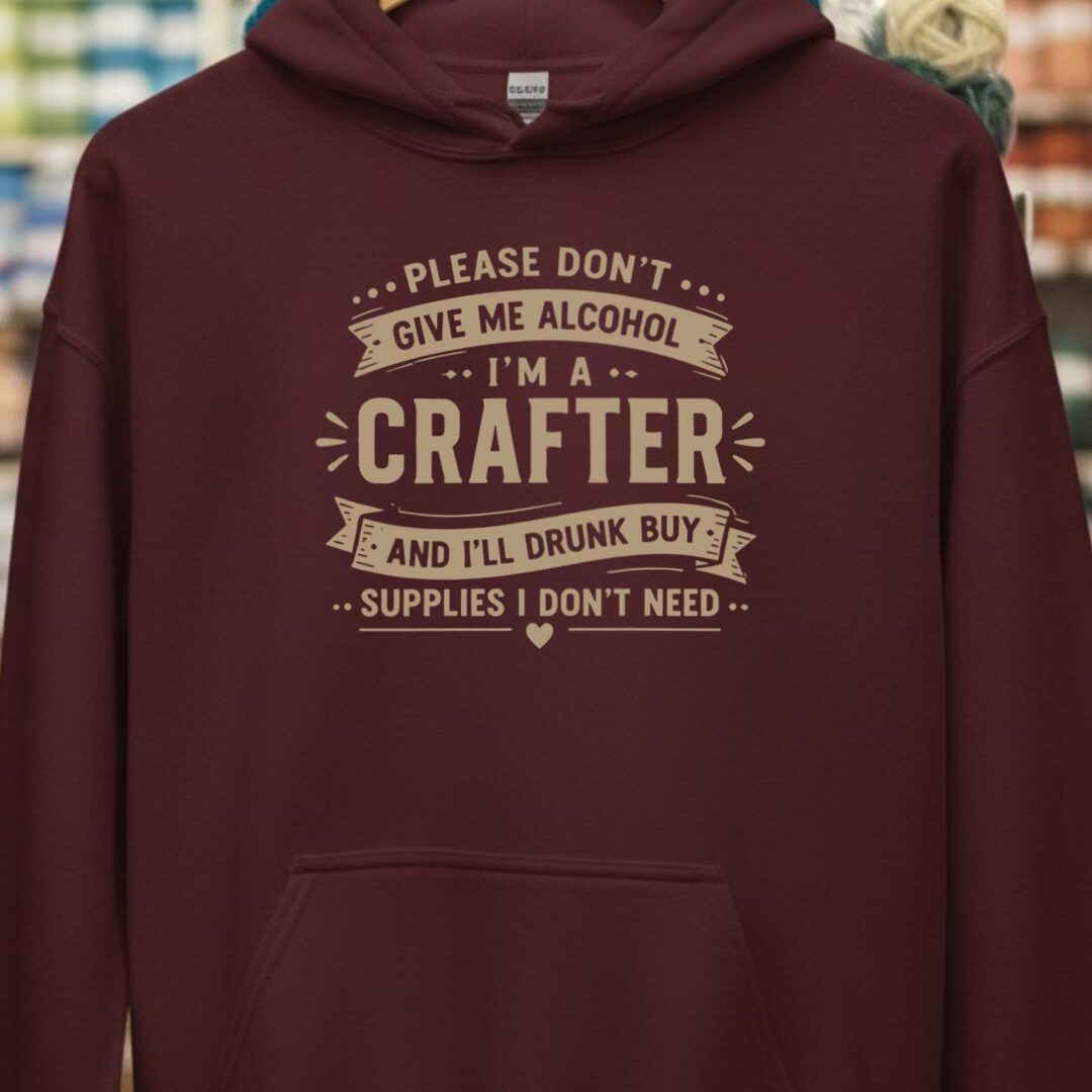 Crafting Drunk Maroon Hoodie.jpg