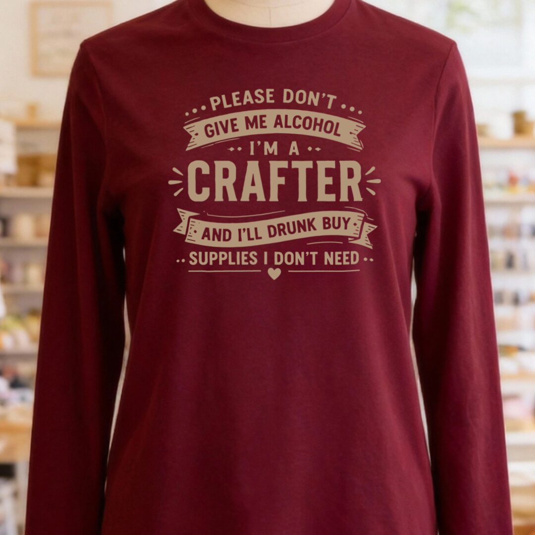 Crafting Drunk Long Sleeve Tee Maroon t-shirt