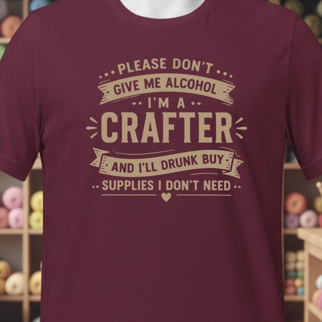 Crafting Drunk T-Shirt Maroon t-shirt