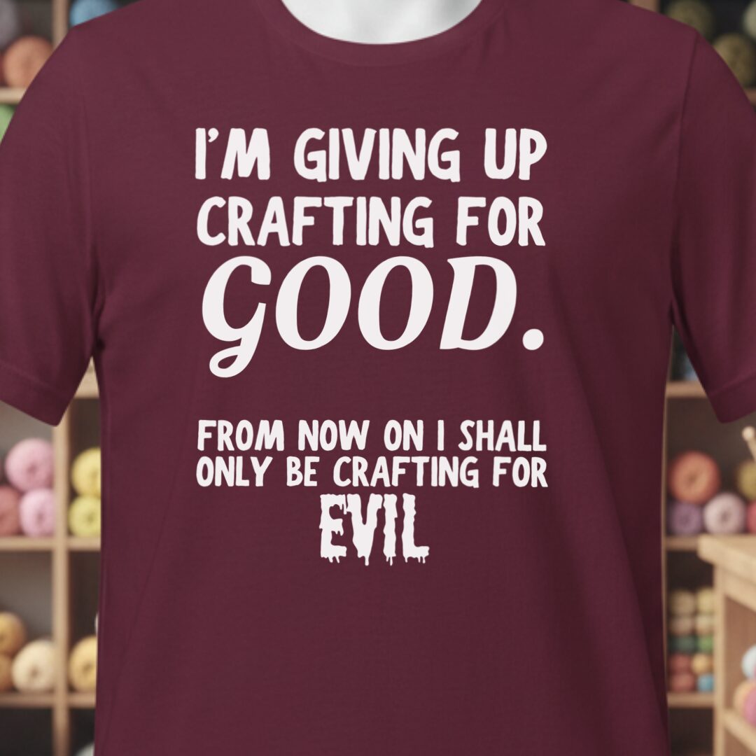 Crafting for Good T-Shirt Maroon t-shirt