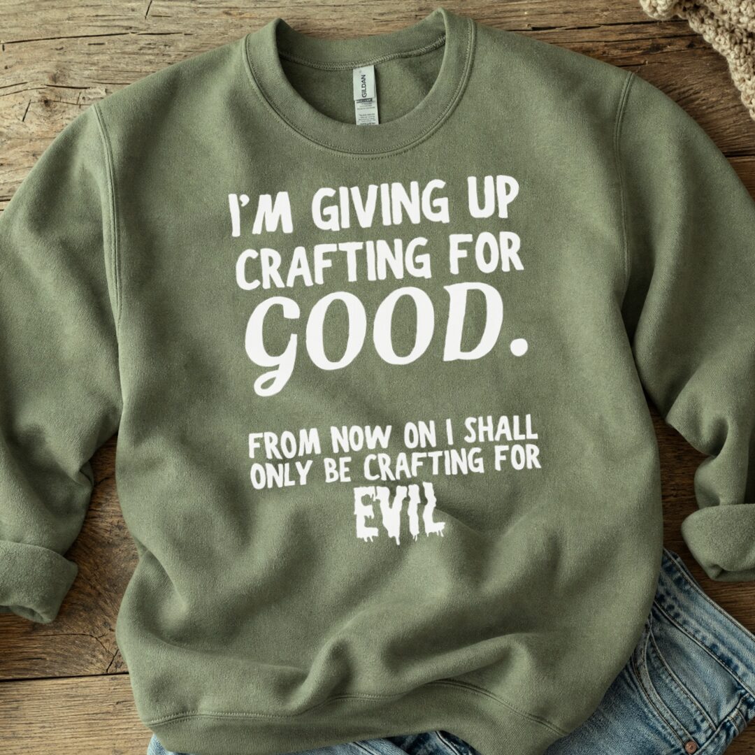 Crafting for Good Sweatshirt Military Green t-shirt