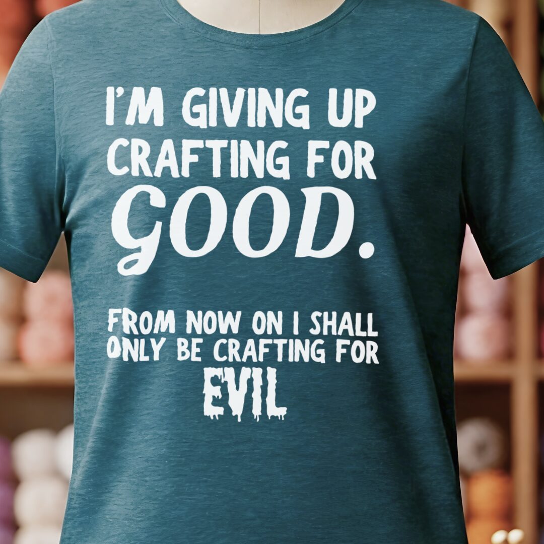 Crafting for Good T-Shirt Teal Blue t-shirt