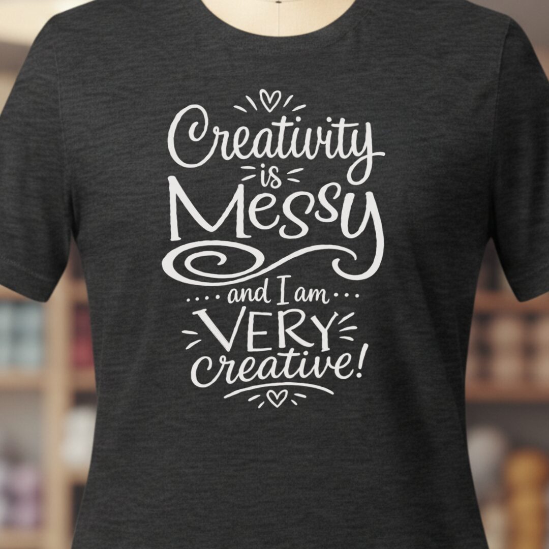 Creativity Is Messy T-Shirt Dark Grey t-shirt