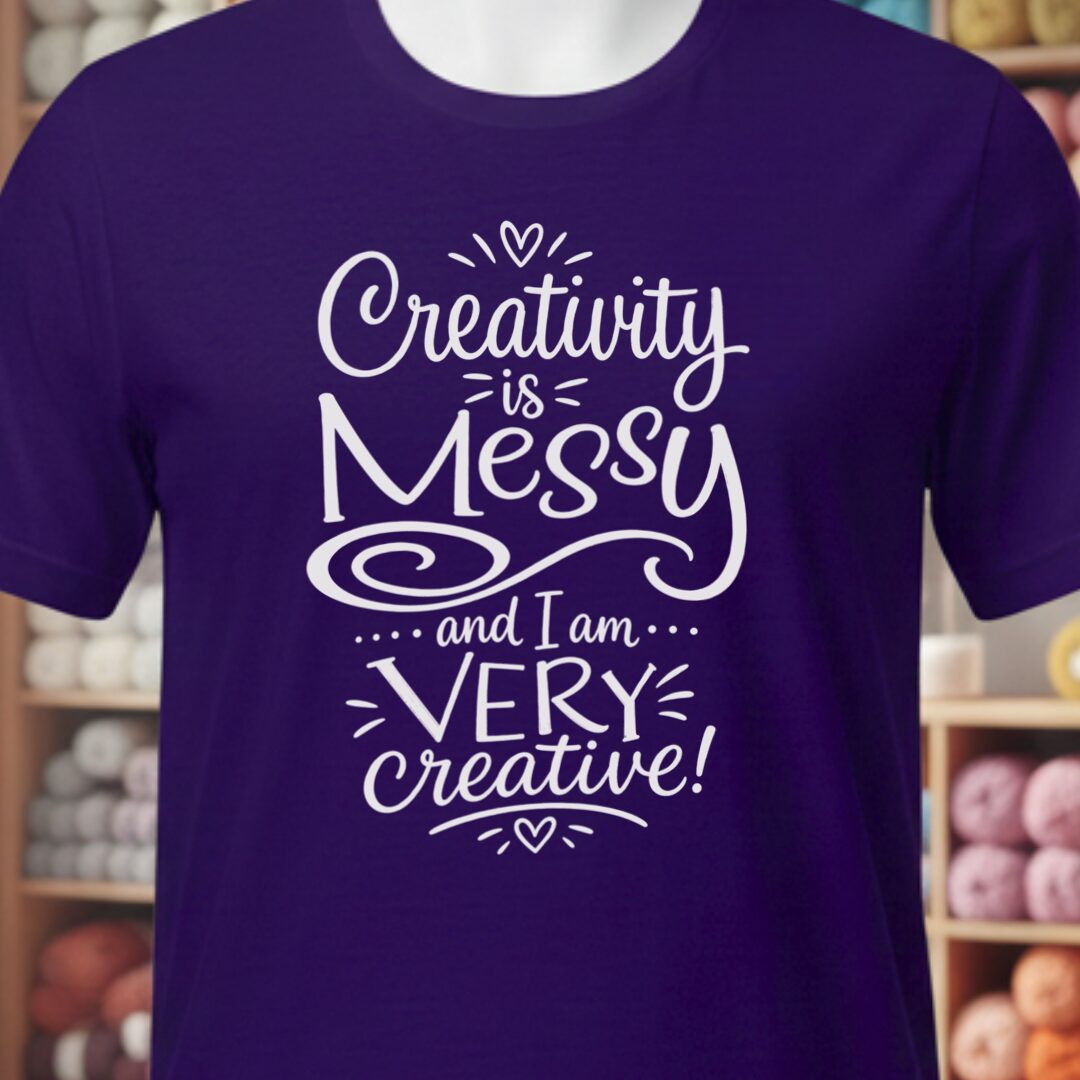 Creativity Is Messy T-Shirt Purple t-shirt