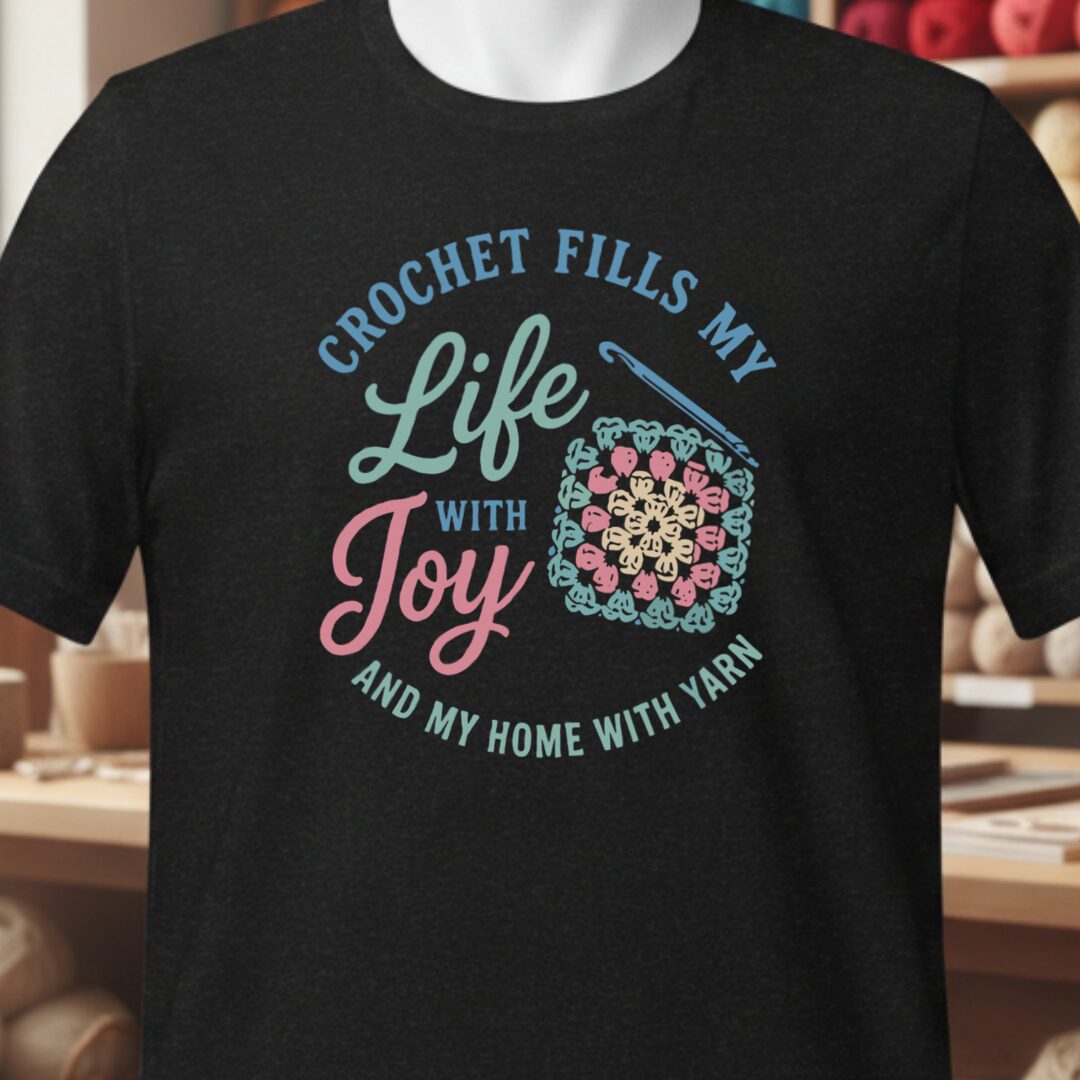 Crochet Fills My Life T-Shirt Black t-shirt