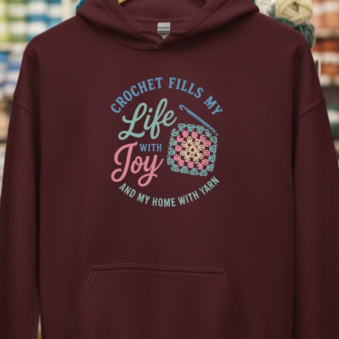 Crochet Fills My Life Maroon Hoodie.jpg