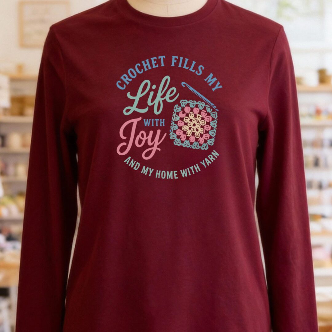 Crochet Fills My Life Long Sleeve Tee Maroon t-shirt
